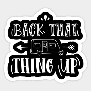 Back That Thing Up Sticker